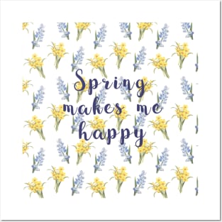 Spring makes me happy - spring flowers print Posters and Art